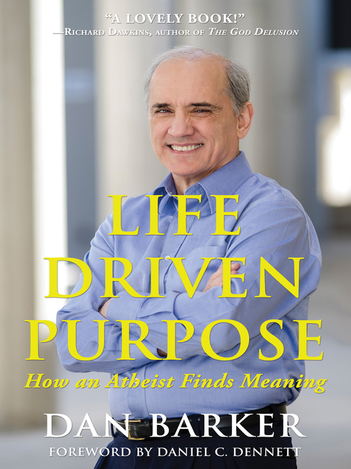 Title details for Life Driven Purpose by Dan Barker - Available